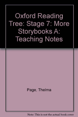 Oxford Reading Tree: Stage 7: More Storybooks A: Teaching Notes (9780198465942) by Page, Thelma; Miles, Liz; Howell, Gill; Mayo, Pam; Mackill, Mary