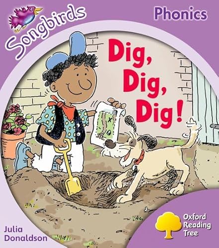 Stock image for Oxford Reading Tree: Stage 1+: Songbirds Dig, Dig, Dig! for sale by Better World Books