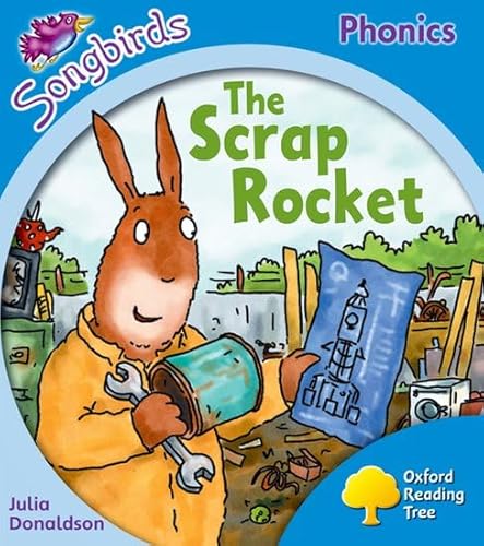 Stock image for Oxford Reading Tree: Stage 3: Songbirds: The Scrap Rocket for sale by ThriftBooks-Atlanta