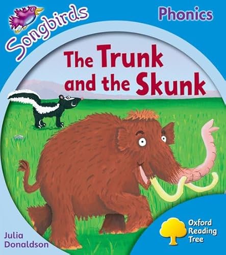 Oxford Reading Tree: Stage 3: Songbirds: the Trunk and the Skunk (9780198466741) by Donaldson, Julia; Kirtley, Clare