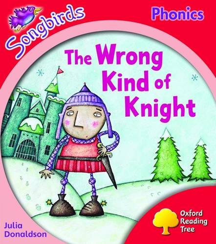 Beispielbild fr Oxford Reading Tree: Stage 4: Songbirds the Wrong Kind of Knight zum Verkauf von Better World Books
