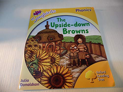 Stock image for Oxford Reading Tree: Stage 5: Songbirds: The Upside Down Browns for sale by AwesomeBooks