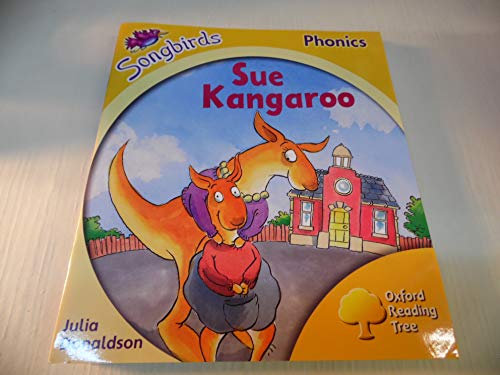 Stock image for Oxford Reading Tree: Stage 5: Songbirds: Sue Kangaroo for sale by AwesomeBooks