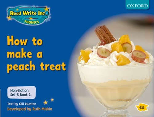 9780198468158: Read Write Inc. Phonics: Non-fiction Set 6 (Blue): How to make a peach treat - Book 2