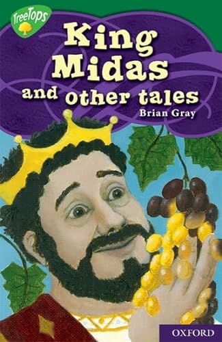 Oxford Reading Tree: Level 12: Treetops Myths and Legends: King Midas and Other Tales (9780198469551) by Gray, Brian