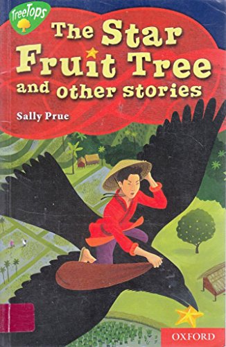 Imagen de archivo de Oxford Reading Tree: Level 14: TreeTops Myths and Legends: The Star Fruit Tree and other stories a la venta por WorldofBooks