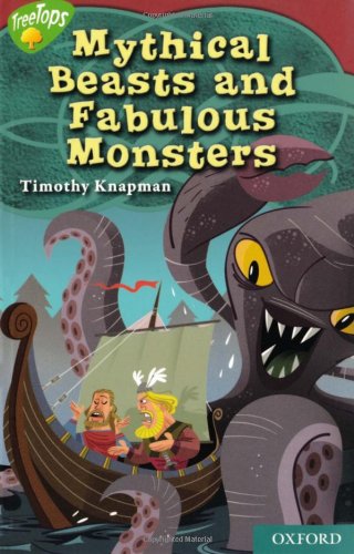 Stock image for Oxford Reading Tree: Level 15: TreeTops Myths and Legends: Mythical Beasts and Fabulous Monsters (Myths Legends) for sale by AwesomeBooks