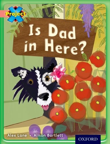 Imagen de archivo de Project X: My Family: Is Dad in Here? a la venta por WorldofBooks