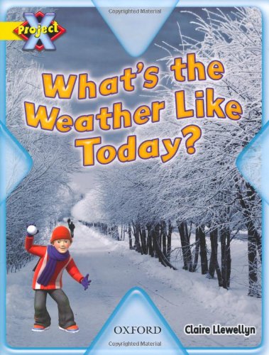 Imagen de archivo de Project X: Weather: What's the Weather Like Today? a la venta por SecondSale