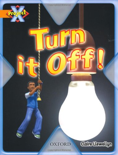 Stock image for Project X: What a Waste: Turn it Off! for sale by Reuseabook