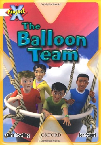 Stock image for Project X: Working As A Team: The Balloon Team for sale by WorldofBooks