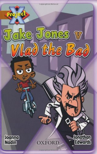 Stock image for Project X: Heroes and Villains: Jake Jones v Vlad the Bad for sale by WorldofBooks