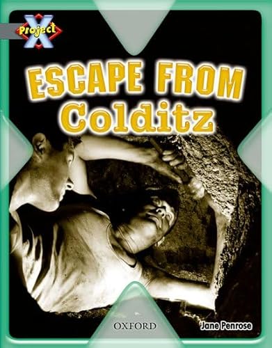 9780198472377: Project X: Great Escapes: Escape from Colditz