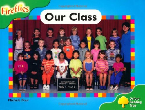 Oxford Reading Tree: Level 2: Fireflies: Our Class (9780198472643) by Paul, Michele