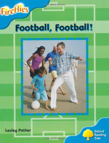 Beispielbild fr Oxford Reading Tree: Level 3: Fireflies: Football, Football! (Fireflies Non-Fiction) zum Verkauf von WorldofBooks