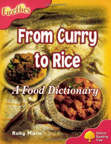 Stock image for Oxford Reading Tree: Level 4: Fireflies: From Curry to Rice: A Food Dictionary for sale by Brit Books