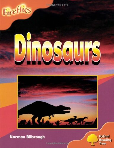 Oxford Reading Tree: Level 6: Fireflies: Dinosaurs - Bilbrough, Norman