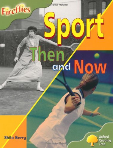 Oxford Reading Tree: Level 7: Fireflies: Sport Then and Now (9780198473107) by Berry, Shilo