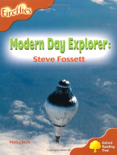 Imagen de archivo de Oxford Reading Tree: Level 8: Fireflies: Modern Day Explorer: Steve Fossett (Fireflies Non-Fiction) a la venta por Goldstone Books