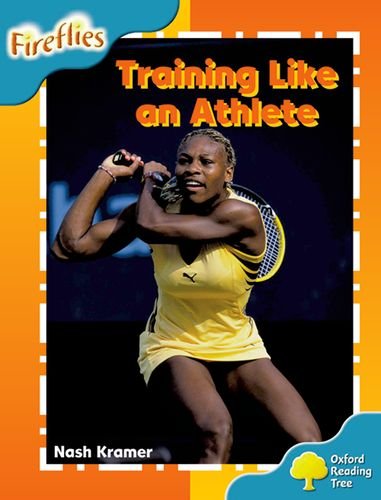 Beispielbild fr Oxford Reading Tree: Level 9: Fireflies: Training Like an Athlete (Fireflies Non-Fiction) zum Verkauf von WorldofBooks