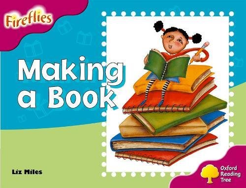 9780198473350: Oxford Reading Tree: Level 10: Fireflies: Making of a Book (Fireflies Non-Fiction)