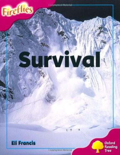 Oxford Reading Tree: Stage 10: Fireflies: Survival (9780198473374) by Francis, Eli; Page, Thelma; Miles, Liz; Howell, Gill; Mackill, Mary; Tritton, Lucy