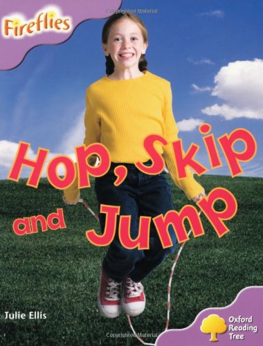 Stock image for Oxford Reading Tree: Stage 1+: More Fireflies A: Hop, Skip and Jump for sale by MusicMagpie