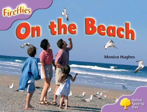 Oxford Reading Tree: Level 1+: More Fireflies A: On the Beach (9780198473527) by Hughes, Monica