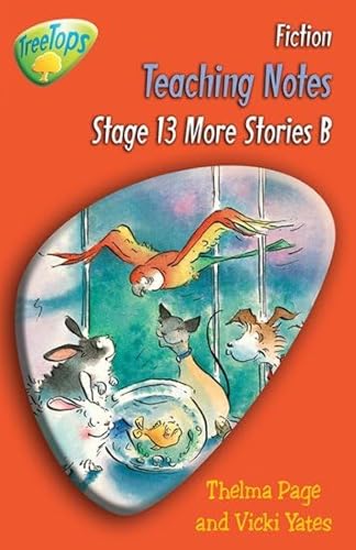 Beispielbild fr Oxford Reading Tree: Level 13 Pack B: TreeTops Fiction: Teaching Notes Page, Thelma; Howell, Gill and Yates, Vicki zum Verkauf von Re-Read Ltd