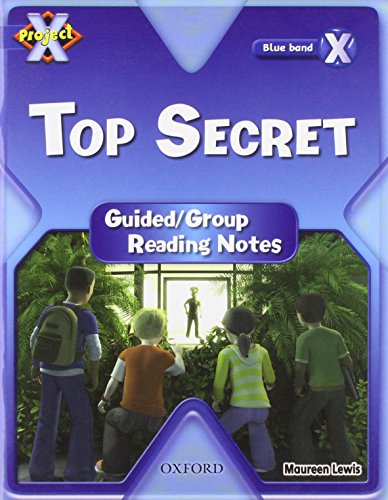 Project X: Y5 Blue Band: Top Secret Cluster: Guided Reading Notes (9780198475934) by Lewis, Maureen
