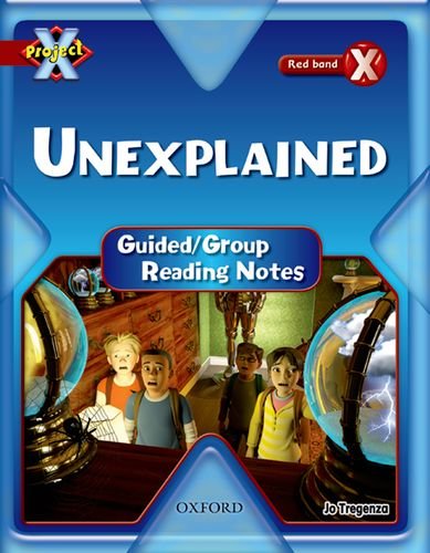 Imagen de archivo de Project X: Y6 Red Band: Unexplained Cluster: Guided Reading Notes a la venta por AwesomeBooks