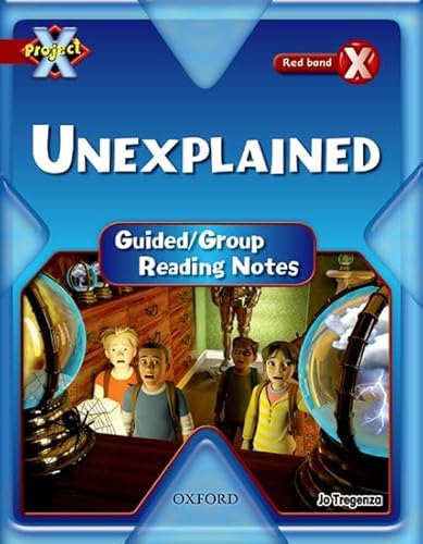 Project X: Y6 Red Band: Unexplained Cluster: Guided Reading Notes (9780198476337) by Jo Tregenza