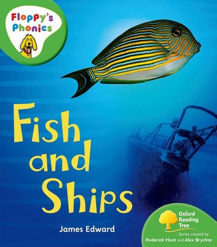Beispielbild fr Oxford Reading Tree: Stage 2: Floppy's Phonics Non-Fiction: Fish and Ships zum Verkauf von WorldofBooks