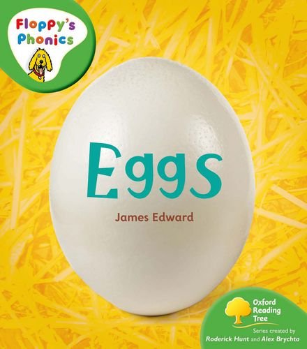 Imagen de archivo de Oxford Reading Tree: Stage 2: Floppy's Phonics Non-Fiction: Eggs a la venta por Bahamut Media