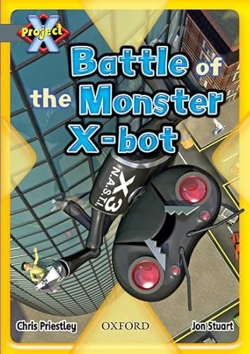 9780198477723: Project X: Grey: Behind the Scenes: Battle of the Monster X-bot