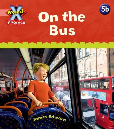 Stock image for Project X Phonics Pink: 5B On the Bus for sale by Blackwell's