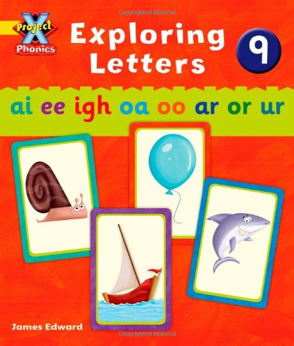 Project X Phonics: Yellow Exploring Letters 9 (9780198479925) by Lynch, Emma