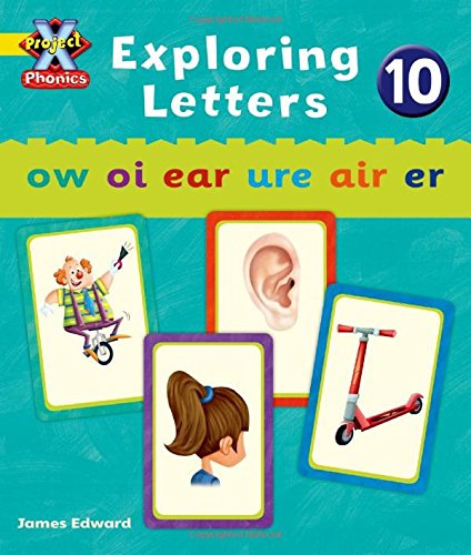 Project X Phonics: Yellow Exploring Letters 10 (9780198479932) by Emma Lynch