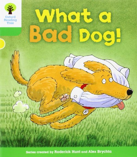 Beispielbild fr Oxford Reading Tree: Level 2: Stories: What a Bad Dog! (Oxford Reading Tree, Biff, Chip and Kipper Stories New Edition 2011) zum Verkauf von WorldofBooks