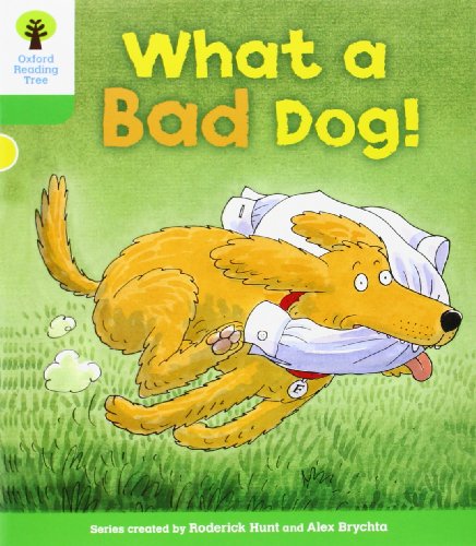 Imagen de archivo de Oxford Reading Tree: Level 2: Stories: What a Bad Dog! (Oxford Reading Tree, Biff, Chip and Kipper Stories New Edition 2011) a la venta por WorldofBooks