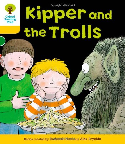9780198482727: Oxford Reading Tree: Level 5: More Stories C: Kipper and the Trolls (Oxford Reading Tree, Biff, Chip and Kipper Stories New Edition 2011)