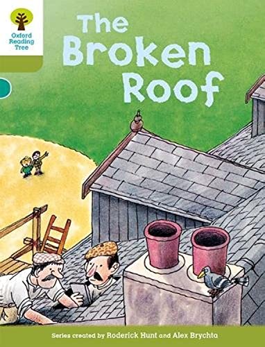 9780198483069: Oxford Reading Tree: Level 7: Stories: The Broken Roof (Oxford Reading Tree, Biff, Chip and Kipper Stories New Edition 2011)