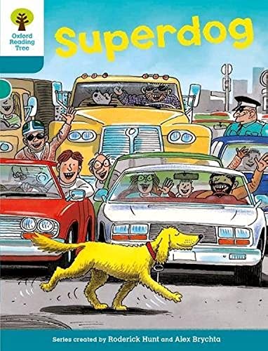 Oxford Reading Tree: Level 9: Stories: Superdog (9780198483557) by Hunt, Roderick