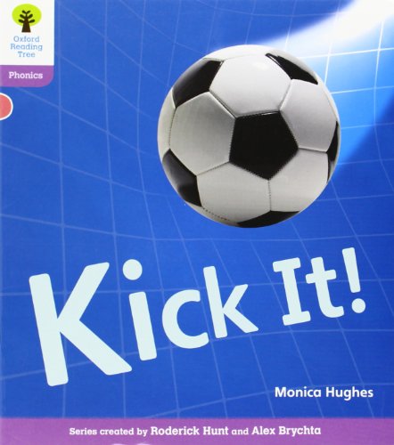 Stock image for Oxford Reading Tree: Stage 1+: Floppy's Phonics Non-fiction: Kick It! for sale by Revaluation Books