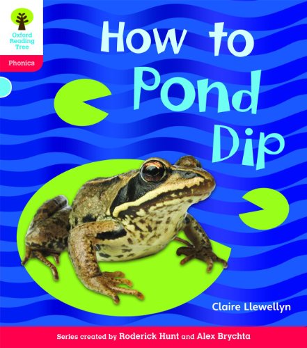 Stock image for Oxford Reading Tree: Stage 4: Floppy's Phonics Non-fiction: How to Pond Dip for sale by Revaluation Books