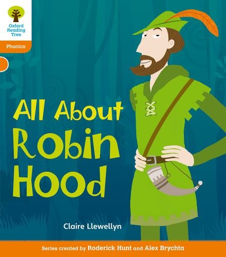 Imagen de archivo de Oxford Reading Tree: Stage 6: Floppy's Phonics Non-Fiction: All about Robin Hood : Stage 6: Floppy's Phonics Non-Fiction All about Robin Hood a la venta por Better World Books Ltd