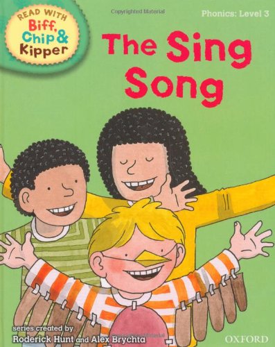 Imagen de archivo de Oxford Reading Tree Read with Biff, Chip, and Kipper: Phonics: Level 3: The Sing Song a la venta por ThriftBooks-Dallas