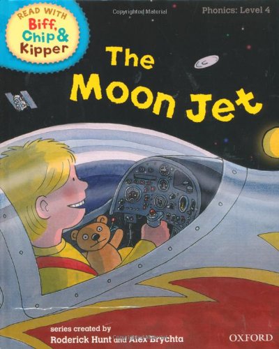 Stock image for Oxford Reading Tree Read With Biff, Chip, and Kipper: Phonics: Level 4. The Moon Jet for sale by AwesomeBooks