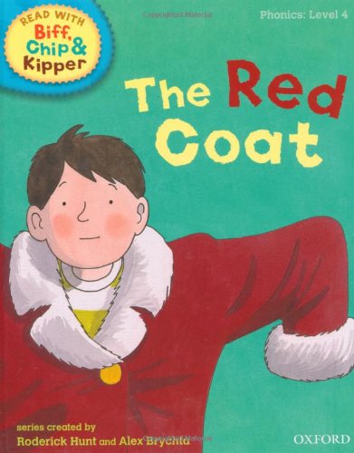 Stock image for Oxford Reading Tree Read With Biff, Chip, and Kipper: Phonics: Level 4. The Red Coat for sale by AwesomeBooks