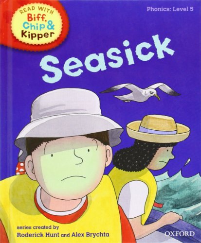 Stock image for Oxford Reading Tree Read With Biff, Chip, and Kipper: Phonics: Level 5. Seasick for sale by WorldofBooks
